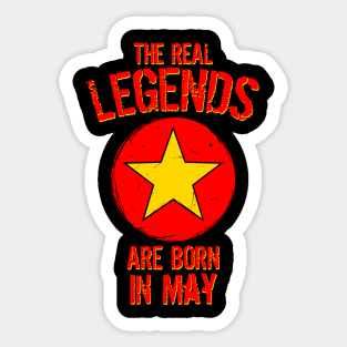 The Real Legends Are Born In May Sticker